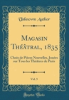 Image for Magasin Theatral, 1835, Vol. 5: Choix de Pieces Nouvelles, Jouees sur Tous les Theatres de Paris (Classic Reprint)