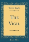 Image for The Vigil (Classic Reprint)