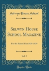 Image for Selwyn House School Magazine, Vol. 2: For the School Year 1938-1939 (Classic Reprint)