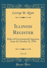 Image for Illinois Register, Vol. 18: Rules of Governmental Agencies; Issue 42, October 21, 1994 (Classic Reprint)