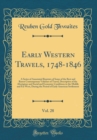 Image for Early Western Travels, 1748-1846, Vol. 28: A Series of Annotated Reprints of Some of the Best and Rarest Contemporary Volumes of Travel, Descriptive of the Aborigines and Social and Economic Condition