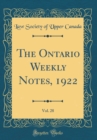 Image for The Ontario Weekly Notes, 1922, Vol. 28 (Classic Reprint)