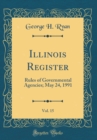 Image for Illinois Register, Vol. 15: Rules of Governmental Agencies; May 24, 1991 (Classic Reprint)
