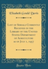Image for List of Serials Currently Received in the Library of the United States Department of Agriculture as of July 1, 1957 (Classic Reprint)