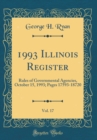 Image for 1993 Illinois Register, Vol. 17: Rules of Governmental Agencies, October 15, 1993; Pages 17593-18720 (Classic Reprint)