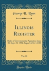Image for Illinois Register, Vol. 18: Rules of Governmental Agencies; Issue 38, Sept. 23, 1994; Pages 14256-14520 (Classic Reprint)