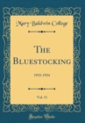 Image for The Bluestocking, Vol. 11: 1933-1934 (Classic Reprint)