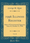 Image for 1996 Illinois Register, Vol. 20: Rules of Governmental Agencies; Issue 41, October 11, 1996 (Classic Reprint)