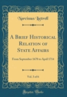 Image for A Brief Historical Relation of State Affairs, Vol. 3 of 6: From September 1678 to April 1714 (Classic Reprint)