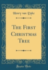 Image for The First Christmas Tree (Classic Reprint)