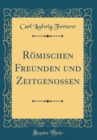 Image for Romischen Freunden und Zeitgenossen (Classic Reprint)