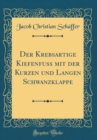 Image for Der Krebsartige Kiefenfuss mit der Kurzen und Langen Schwanzklappe (Classic Reprint)