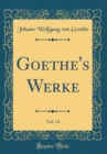 Image for Goethe&#39;s Werke, Vol. 14 (Classic Reprint)