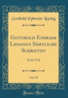 Image for Gotthold Ephraim Lessings Samtliche Schriften, Vol. 22: Erster Teil (Classic Reprint)