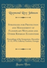 Image for Strategies for Protection and Management of Floodplain Wetlands and Other Riparian Ecosystems: Proceedings of the Symposium, December 11-13, 1978, Callaway Gardens, Georgia (Classic Reprint)