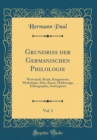 Image for Grundriss der Germanischen Philologie, Vol. 3: Wirtschaft, Recht, Kriegswesen, Mythologie, Sitte, Kunst, Heldensage, Ethnographie, Sachregister (Classic Reprint)