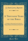 Image for A Thousand Years of the Bible: An Exhibition of Manuscripts From the J. Paul Getty Museum, Malibu and Printed Books From the Department of Special Collections, University Research Library, Ucla (Class