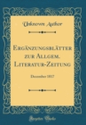 Image for Erganzungsblatter zur Allgem. Literatur-Zeitung: December 1817 (Classic Reprint)