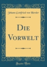 Image for Die Vorwelt (Classic Reprint)