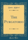 Image for The Purgatorio (Classic Reprint)