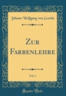 Image for Zur Farbenlehre, Vol. 1 (Classic Reprint)