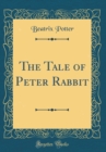 Image for The Tale of Peter Rabbit (Classic Reprint)