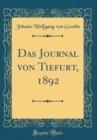 Image for Das Journal von Tiefurt, 1892 (Classic Reprint)