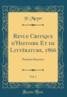 Image for Revue Critique d&#39;Histoire Et de Litterature, 1866, Vol. 1: Premiere Semestre (Classic Reprint)