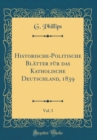 Image for Historische-Politische Blatter fur das Katholische Deutschland, 1839, Vol. 3 (Classic Reprint)
