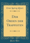 Image for Der Orden der Trappisten (Classic Reprint)