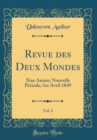 Image for Revue des Deux Mondes, Vol. 2: Xixe Annee; Nouvelle Periode; 1er Avril 1849 (Classic Reprint)