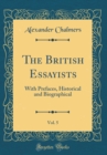 Image for The British Essayists, Vol. 5: With Prefaces, Historical and Biographical (Classic Reprint)