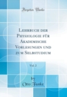 Image for Lehrbuch der Physiologie fur Akademische Vorlesungen und zum Selbstudium, Vol. 2 (Classic Reprint)