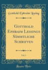 Image for Gotthold Ephraim Lessings Sammtliche Schriften, Vol. 1 (Classic Reprint)