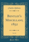 Image for Bentley&#39;s Miscellany, 1852, Vol. 32 (Classic Reprint)