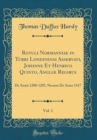 Image for Rotuli Normanniae in Turri Londinensi Asservati, Johanne Et Henrico Quinto, Angliæ Regibus, Vol. 1: De Annis 1200-1205, Necnon De Anno 1417 (Classic Reprint)