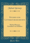 Image for Studien zur Litteraturgeschichte: Michael Bernays Gewidmet von Schulern (Classic Reprint)