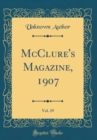 Image for McClure&#39;s Magazine, 1907, Vol. 29 (Classic Reprint)