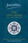 Image for The lost road and other writings  : language and legend before The Lord of the Rings