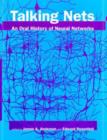 Image for Talking nets  : an oral history of neurocomputing