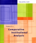 Image for Toward a Comparative Institutional Analysis