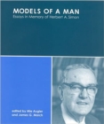 Image for Models of a man  : essays in memory of Herbert A. Simon