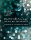 Image for Environmental law, policy, and economics  : reclaiming the environmental agenda