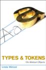 Image for Types and tokens  : on abstract objects