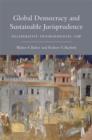 Image for Global democracy and sustainable jurisprudence  : deliberative environmental law