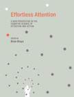 Image for Effortless attention  : a new perspective in the cognitive science of attention and action
