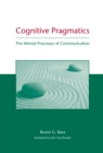 Image for Cognitive pragmatics  : the mental processes of communication