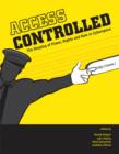 Image for Access controlled  : the shaping of power, rights, and rule in cyberspace
