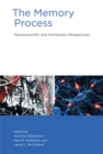 Image for The memory process  : neuroscientific and humanistic perspectives
