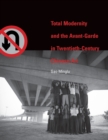 Image for Total Modernity and the Avant-Garde in Twentieth-Century Chinese Art